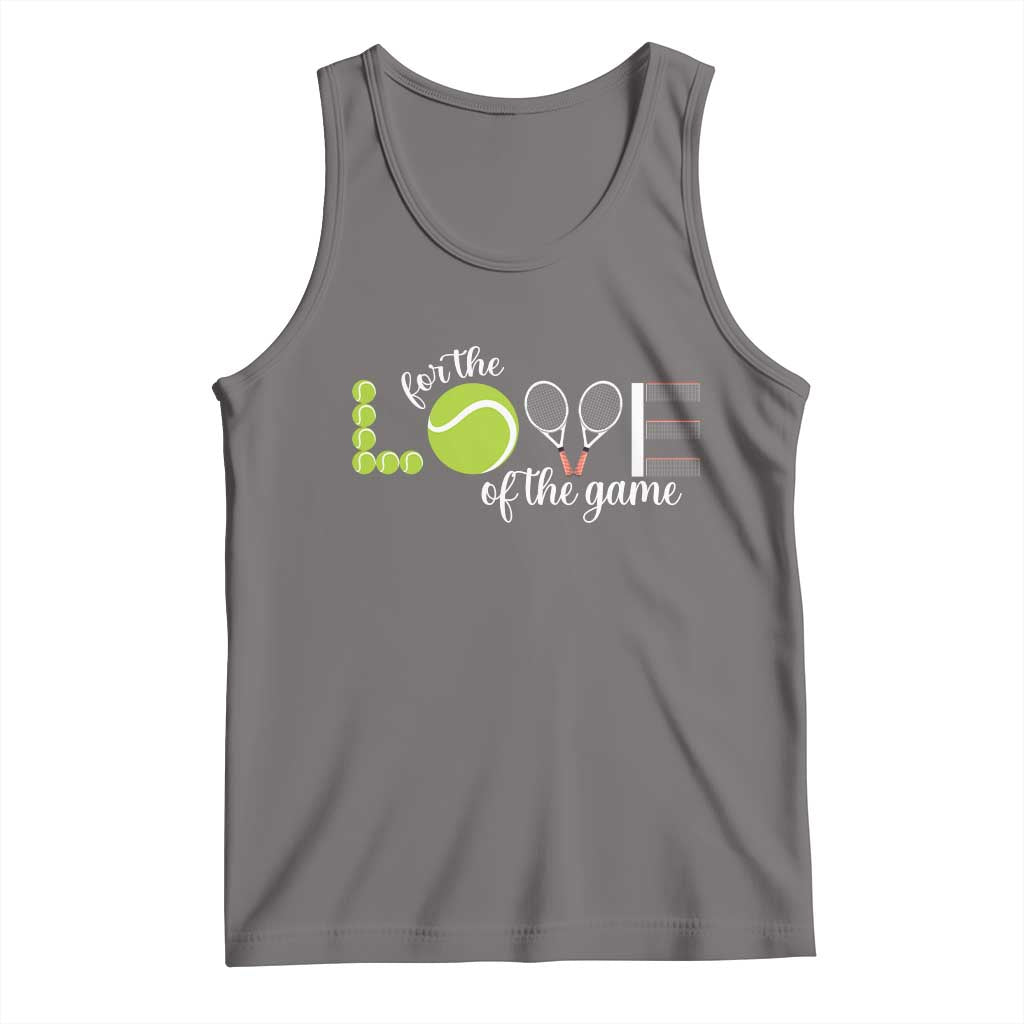 For The Love Of The Game Tank Top Funny Tennis Fan Gift TS12 Deep Heather Print Your Wear