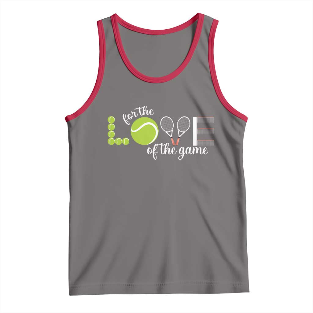 For The Love Of The Game Tank Top Funny Tennis Fan Gift TS12 Deep Heather Red Print Your Wear