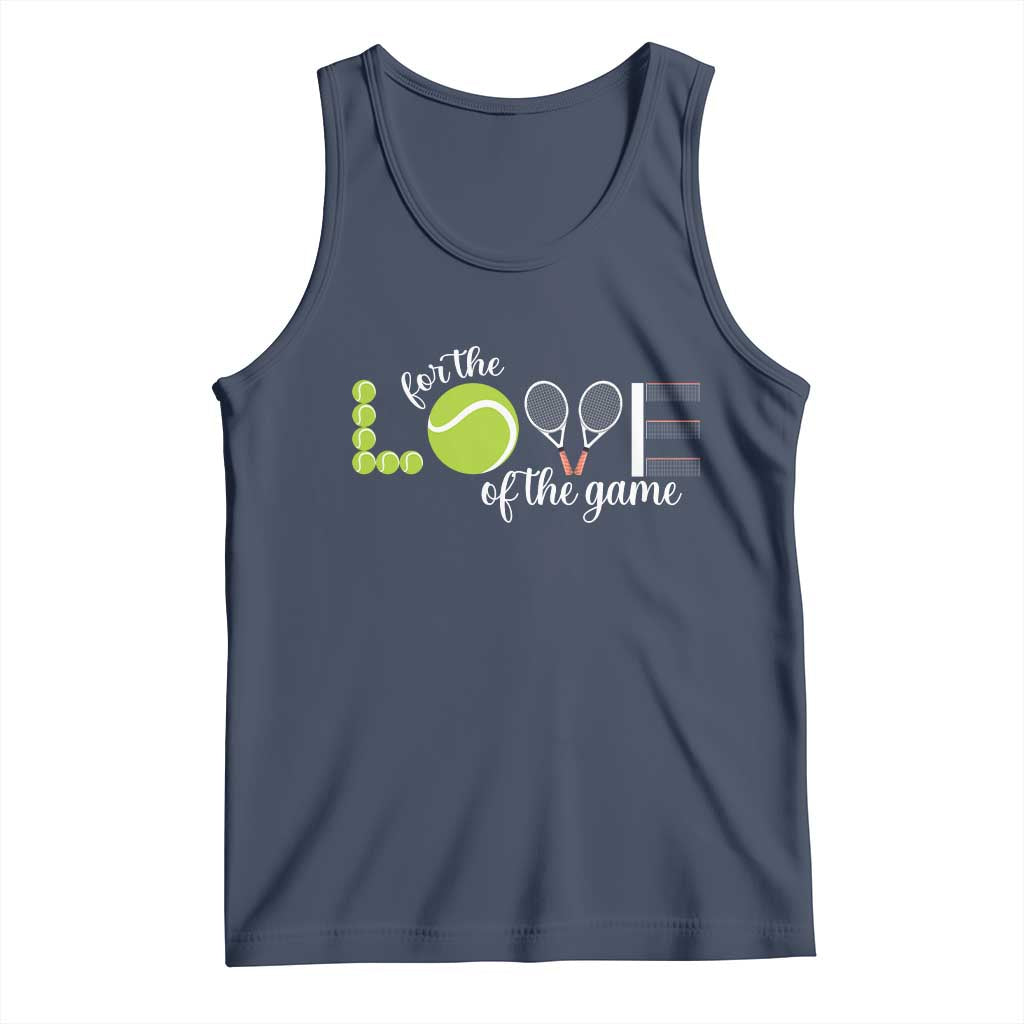 For The Love Of The Game Tank Top Funny Tennis Fan Gift TS12 Navy Print Your Wear