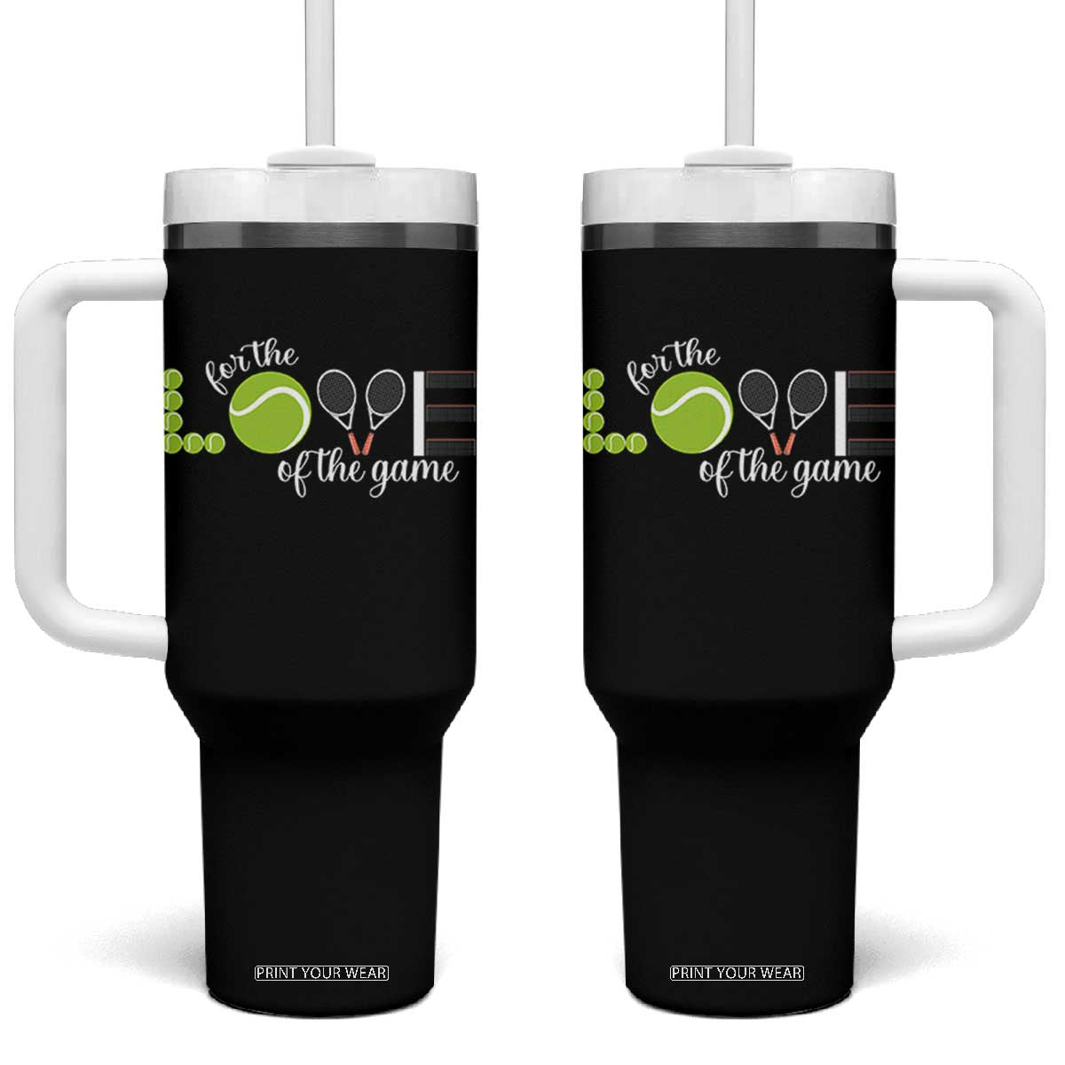 For The Love Of The Game Tumbler With Handle Funny Tennis Fan Gift TS12 One Size: 40 oz Black Print Your Wear