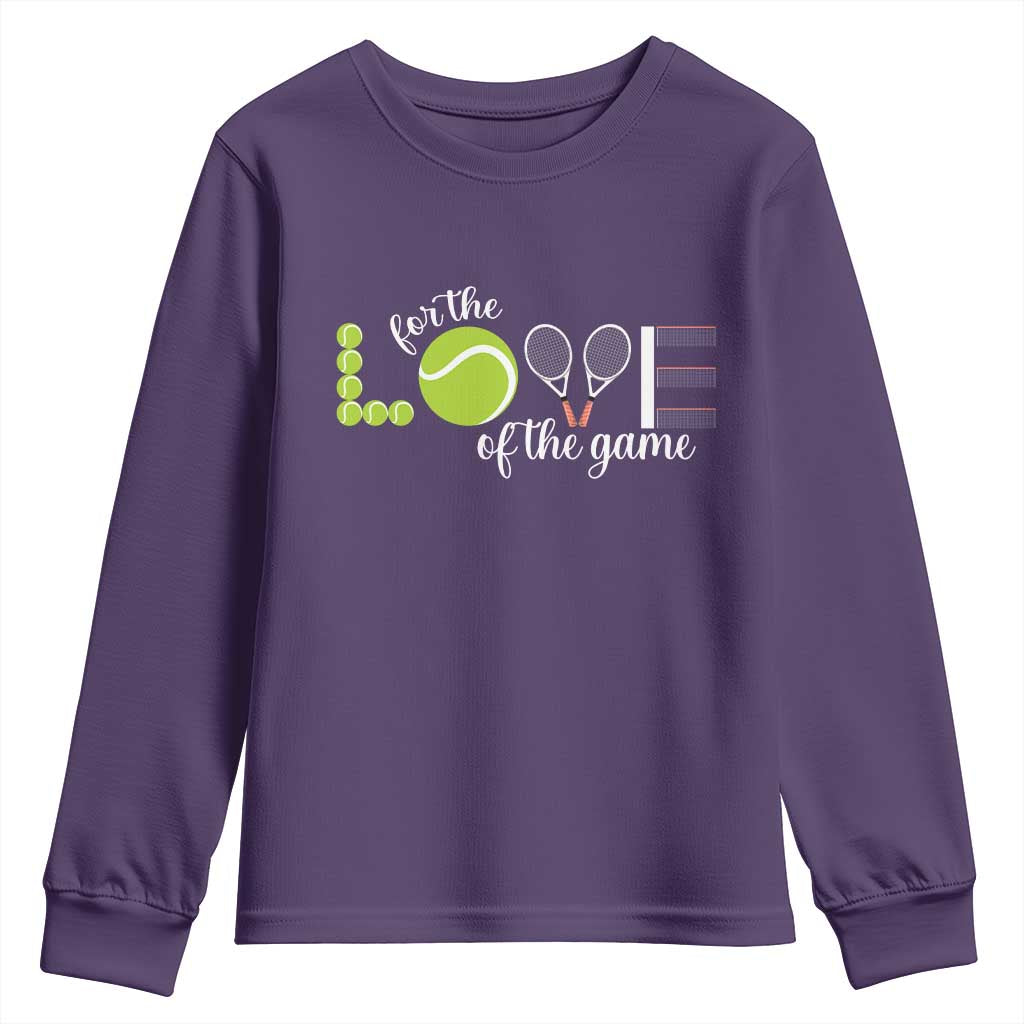 For The Love Of The Game Youth Sweatshirt Funny Tennis Fan Gift TS12 Purple Print Your Wear