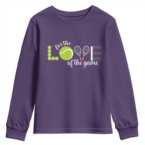 For The Love Of The Game Youth Sweatshirt Funny Tennis Fan Gift TS12 Purple Print Your Wear