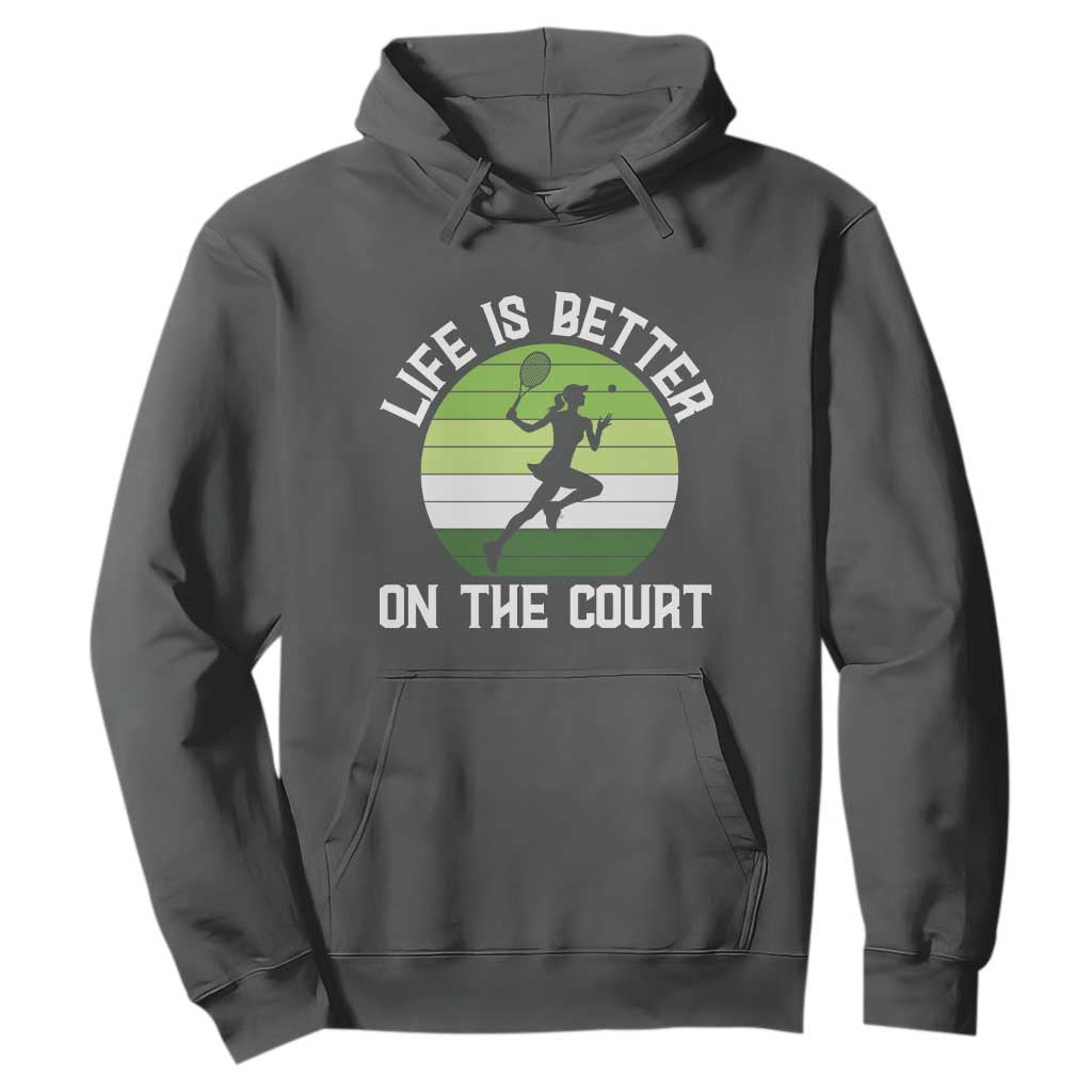 Life Is Better On The Court Hoodie Vintage Retro Tennis Girl Gift TS12 Dark Heather Print Your Wear