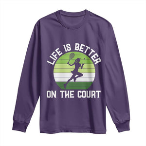 Life Is Better On The Court Long Sleeve Shirt Vintage Retro Tennis Girl Gift TS12 Purple Print Your Wear