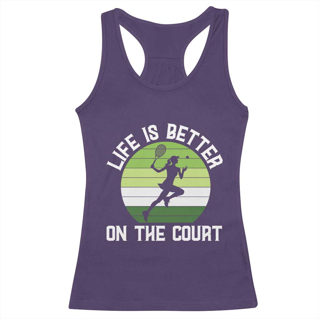 Life Is Better On The Court Racerback Tank Top Vintage Retro Tennis Girl Gift TS12 Purple Print Your Wear