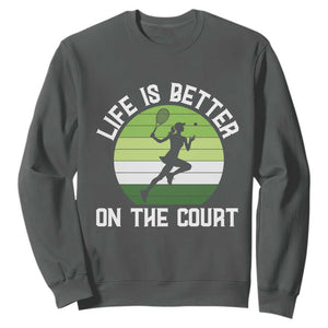 Life Is Better On The Court Sweatshirt Vintage Retro Tennis Girl Gift TS12 Dark Heather Print Your Wear