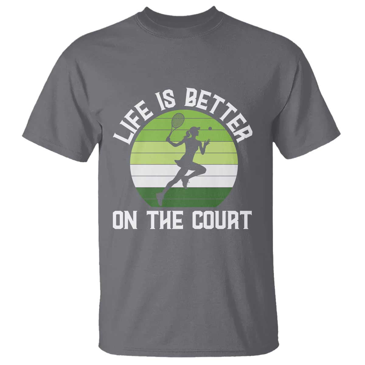 Life Is Better On The Court T Shirt Vintage Retro Tennis Girl Gift TS12 Charcoal Print Your Wear