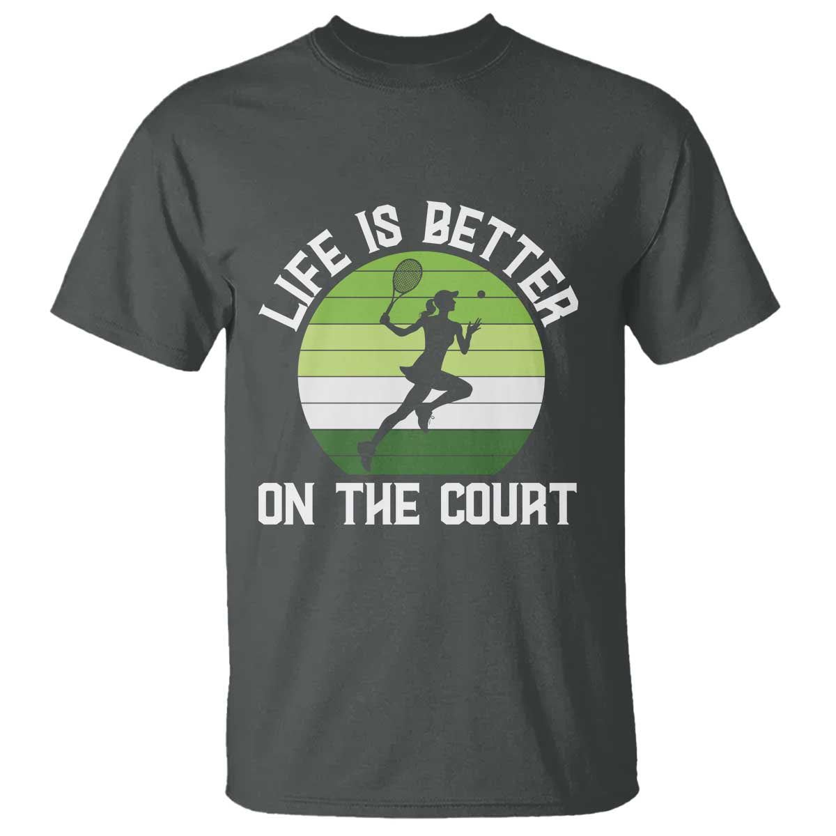 Life Is Better On The Court T Shirt Vintage Retro Tennis Girl Gift TS12 Dark Heather Print Your Wear