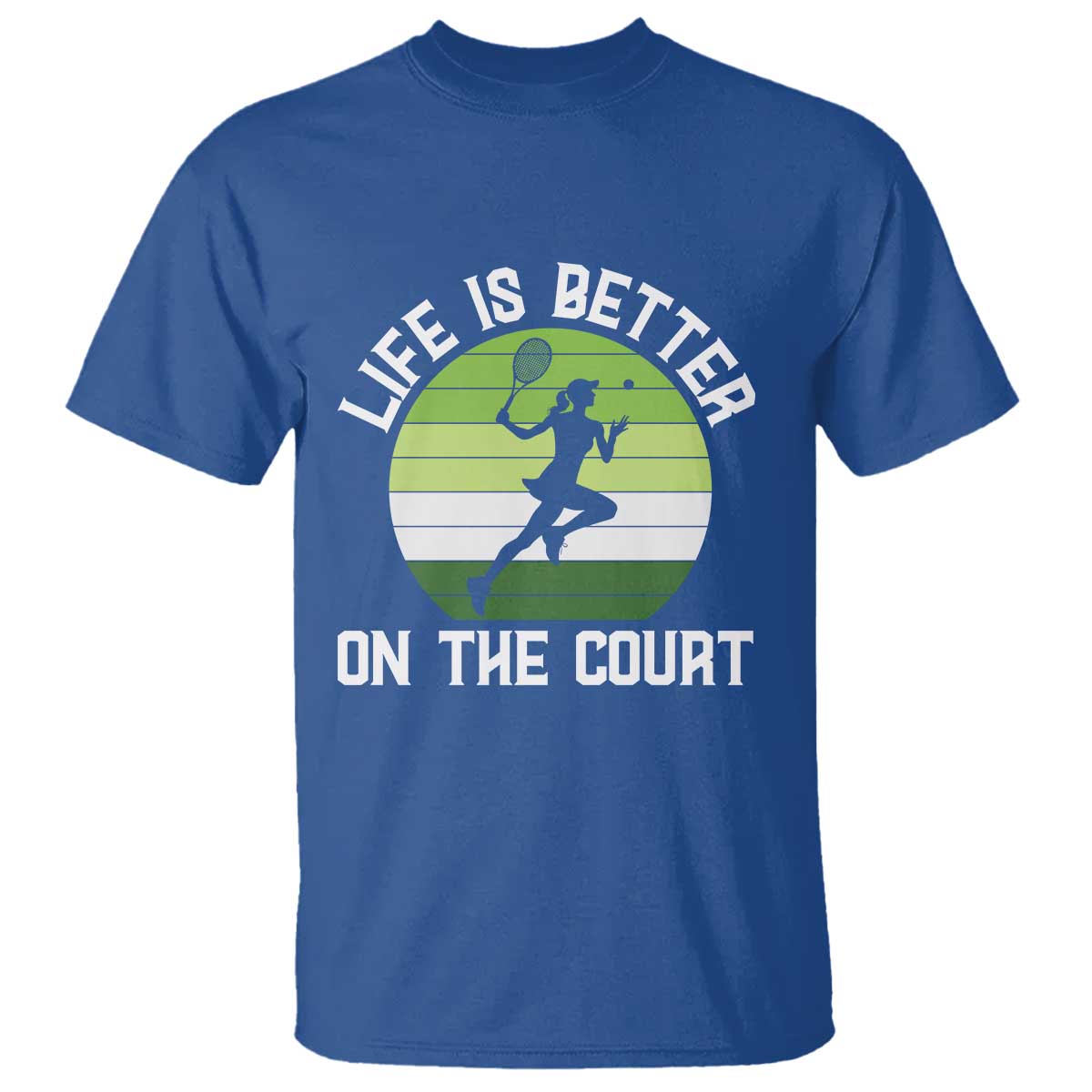Life Is Better On The Court T Shirt Vintage Retro Tennis Girl Gift TS12 Royal Blue Print Your Wear