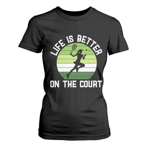 Life Is Better On The Court T Shirt For Women Vintage Retro Tennis Girl Gift TS12 Black Print Your Wear