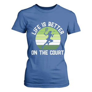 Life Is Better On The Court T Shirt For Women Vintage Retro Tennis Girl Gift TS12 Royal Blue Print Your Wear