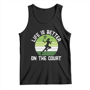 Life Is Better On The Court Tank Top Vintage Retro Tennis Girl Gift TS12 Black Print Your Wear