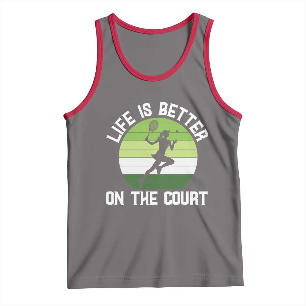 Life Is Better On The Court Tank Top Vintage Retro Tennis Girl Gift TS12 Deep Heather Red Print Your Wear