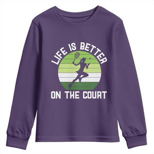 Life Is Better On The Court Youth Sweatshirt Vintage Retro Tennis Girl Gift TS12 Purple Print Your Wear