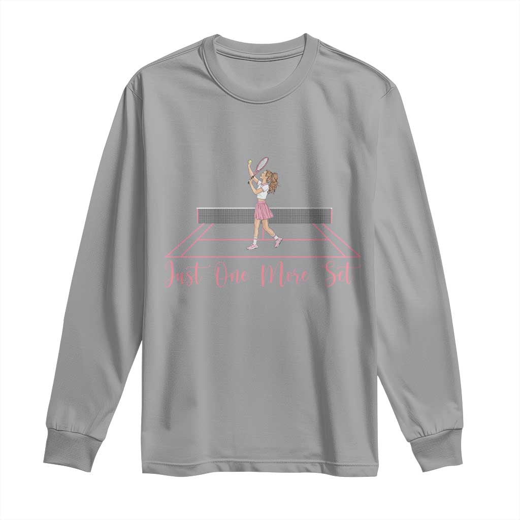 Just One More Set Long Sleeve Shirt Funny Tennis Player Gift For Women TS12 Sport Gray Print Your Wear