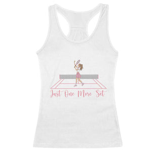 Just One More Set Racerback Tank Top Funny Tennis Player Gift For Women TS12 White Print Your Wear
