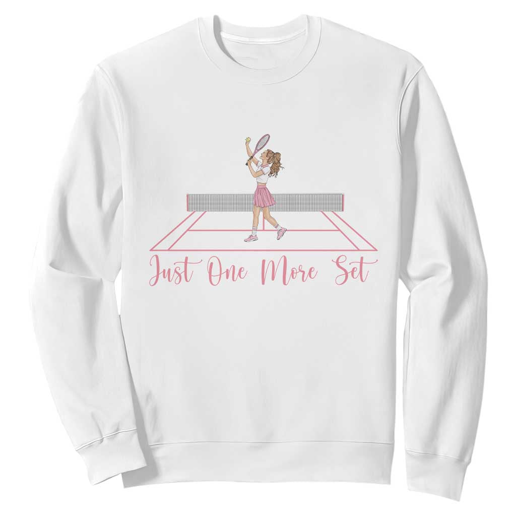 Just One More Set Sweatshirt Funny Tennis Player Gift For Women TS12 White Print Your Wear
