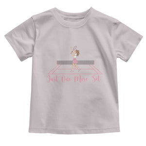 Just One More Set Toddler T Shirt Funny Tennis Player Gift For Women TS12 Ice Gray Print Your Wear