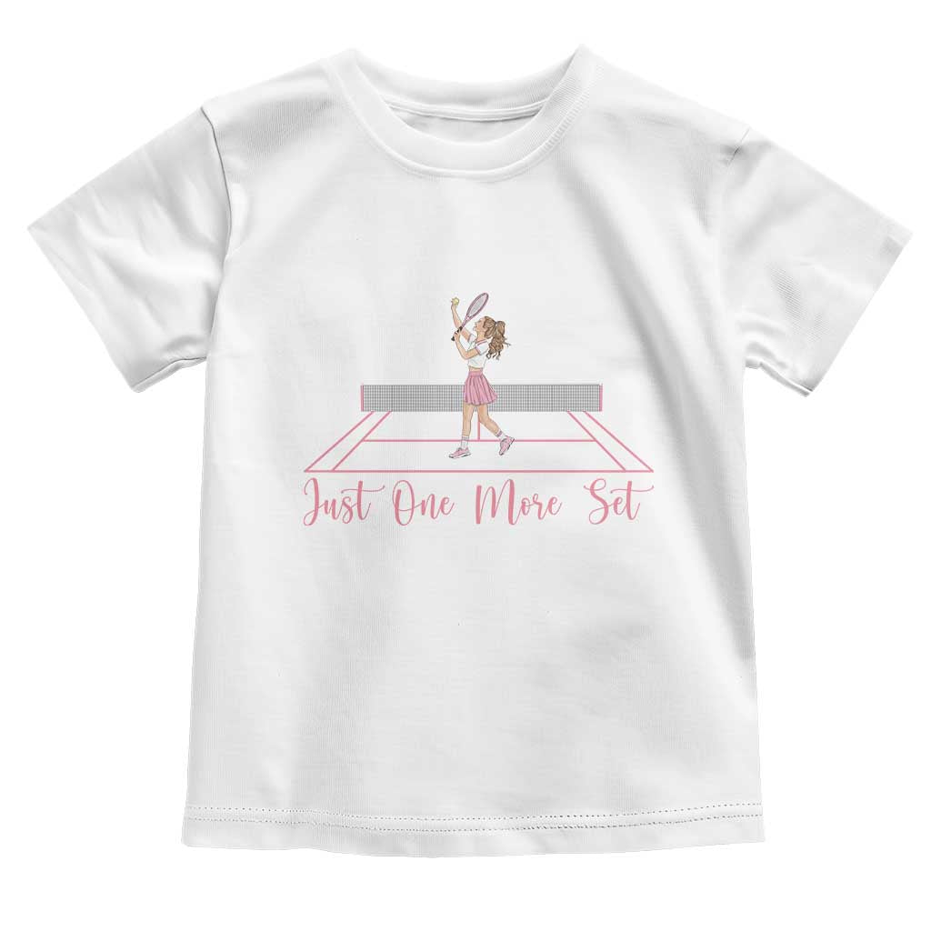 Just One More Set Toddler T Shirt Funny Tennis Player Gift For Women TS12 White Print Your Wear