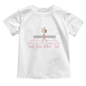 Just One More Set Toddler T Shirt Funny Tennis Player Gift For Women TS12 White Print Your Wear