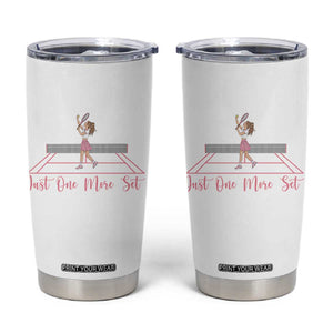Just One More Set Tumbler Cup Funny Tennis Player Gift For Women TS12 White Print Your Wear