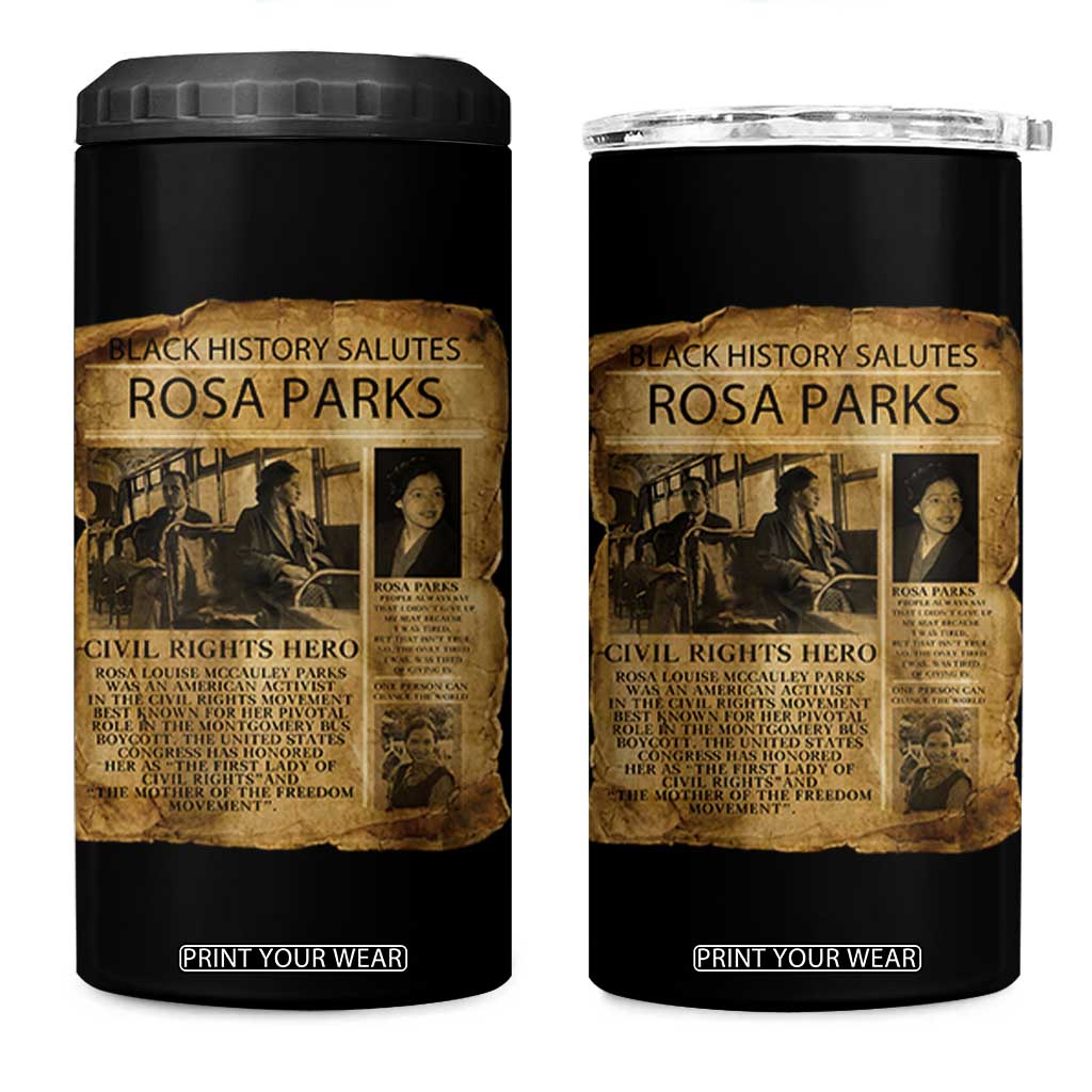 Rosa Parks 4 in 1 Can Cooler Tumbler Female Empowerment History Gift TS12 One Size: 16 oz Black Print Your Wear