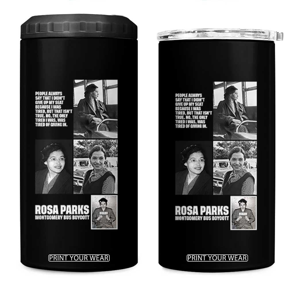 Rosa Parks 4 in 1 Can Cooler Tumbler Strong Black Woman Leader TS12 One Size: 16 oz Black Print Your Wear