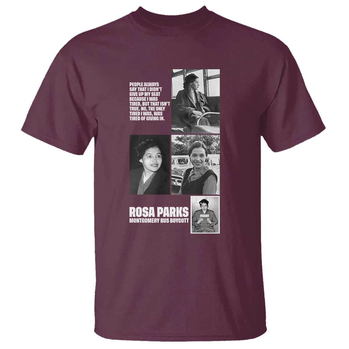 Rosa Parks T Shirt Strong Black Woman Leader TS12 Maroon Print Your Wear