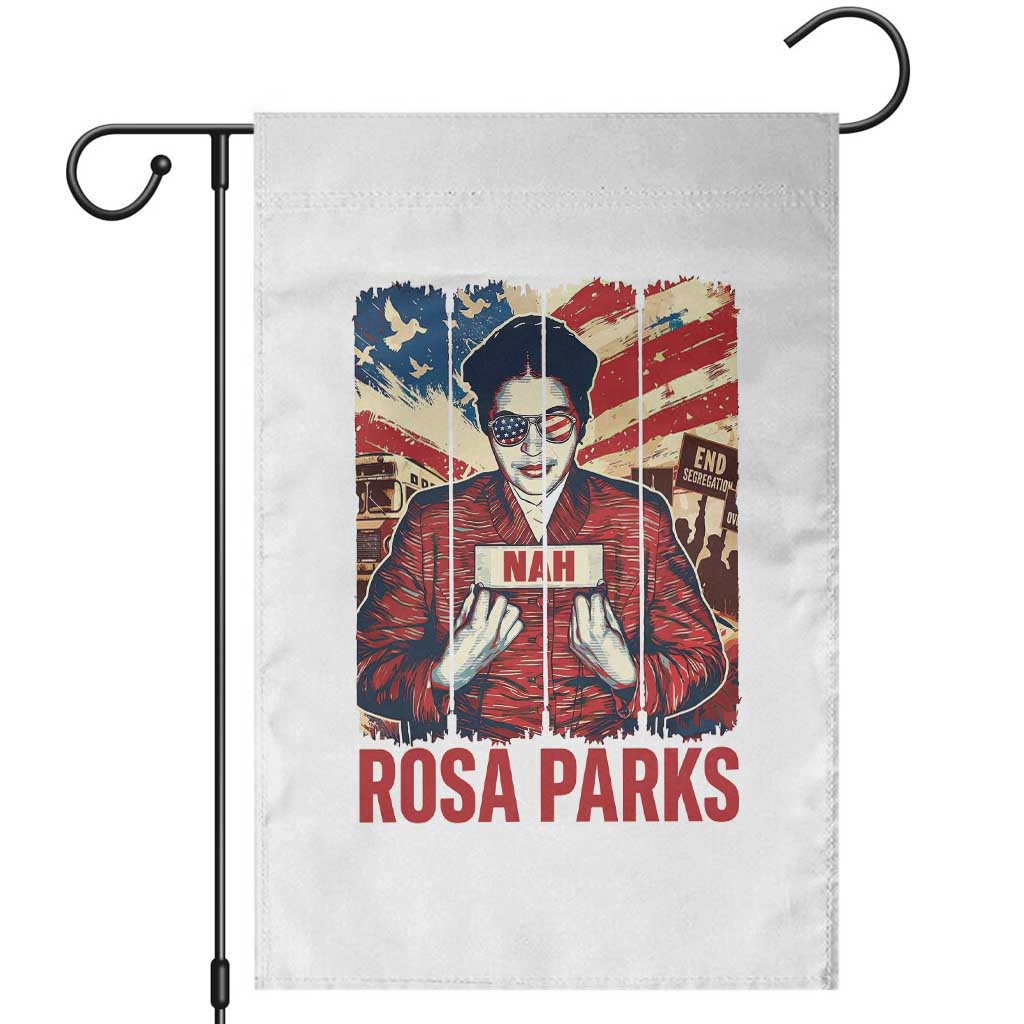 Nah Rosa Parks Garden Flag Black History Month Gift TS12 White Print Your Wear
