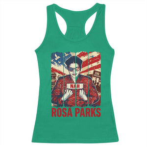 Nah Rosa Parks Racerback Tank Top Black History Month Gift TS12 Irish Green Print Your Wear