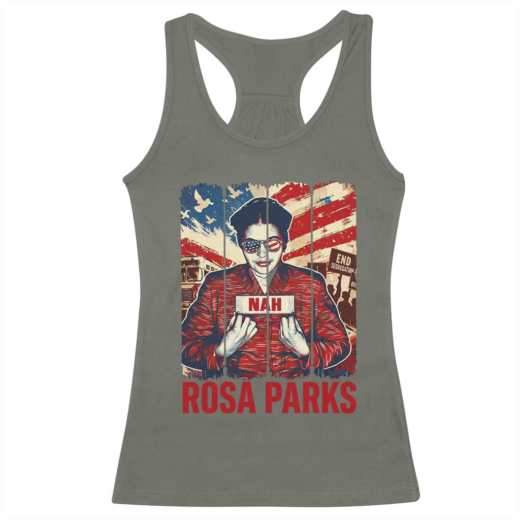 Nah Rosa Parks Racerback Tank Top Black History Month Gift TS12 Military Green Print Your Wear