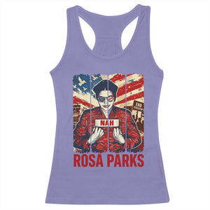 Nah Rosa Parks Racerback Tank Top Black History Month Gift TS12 Violet Print Your Wear