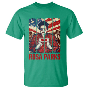 Nah Rosa Parks T Shirt Black History Month Gift TS12 Irish Green Print Your Wear