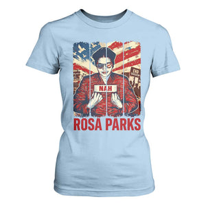Nah Rosa Parks T Shirt For Women Black History Month Gift TS12 Light Blue Print Your Wear