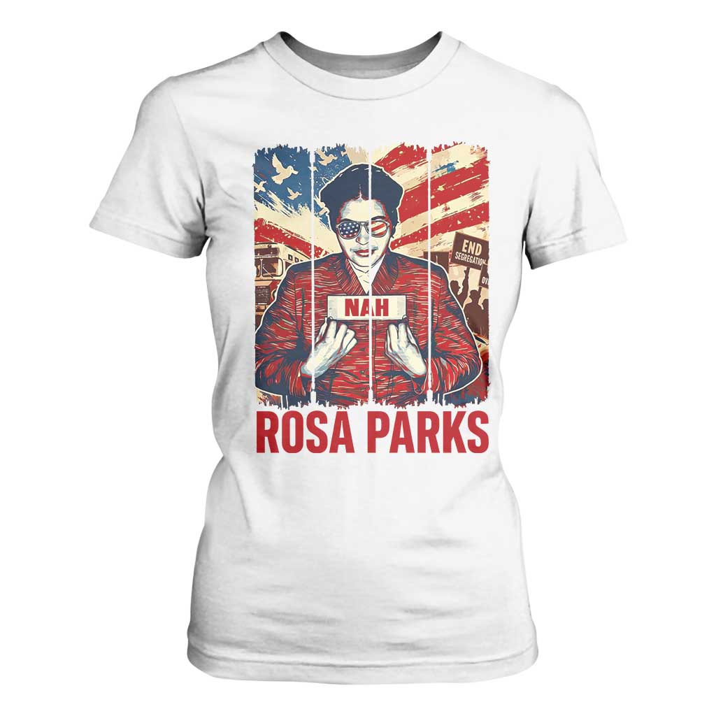 Nah Rosa Parks T Shirt For Women Black History Month Gift TS12 White Print Your Wear