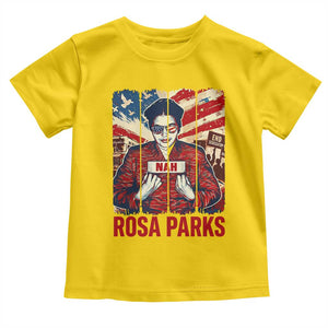 Nah Rosa Parks Toddler T Shirt Black History Month Gift TS12 Daisy Print Your Wear