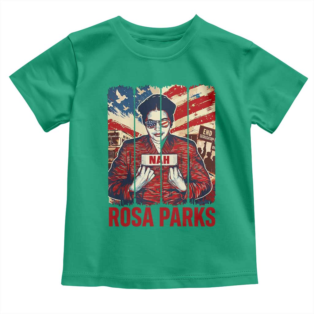 Nah Rosa Parks Toddler T Shirt Black History Month Gift TS12 Irish Green Print Your Wear