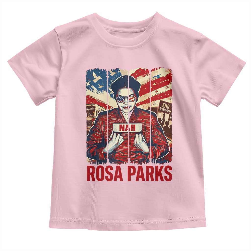 Nah Rosa Parks Toddler T Shirt Black History Month Gift TS12 Light Pink Print Your Wear