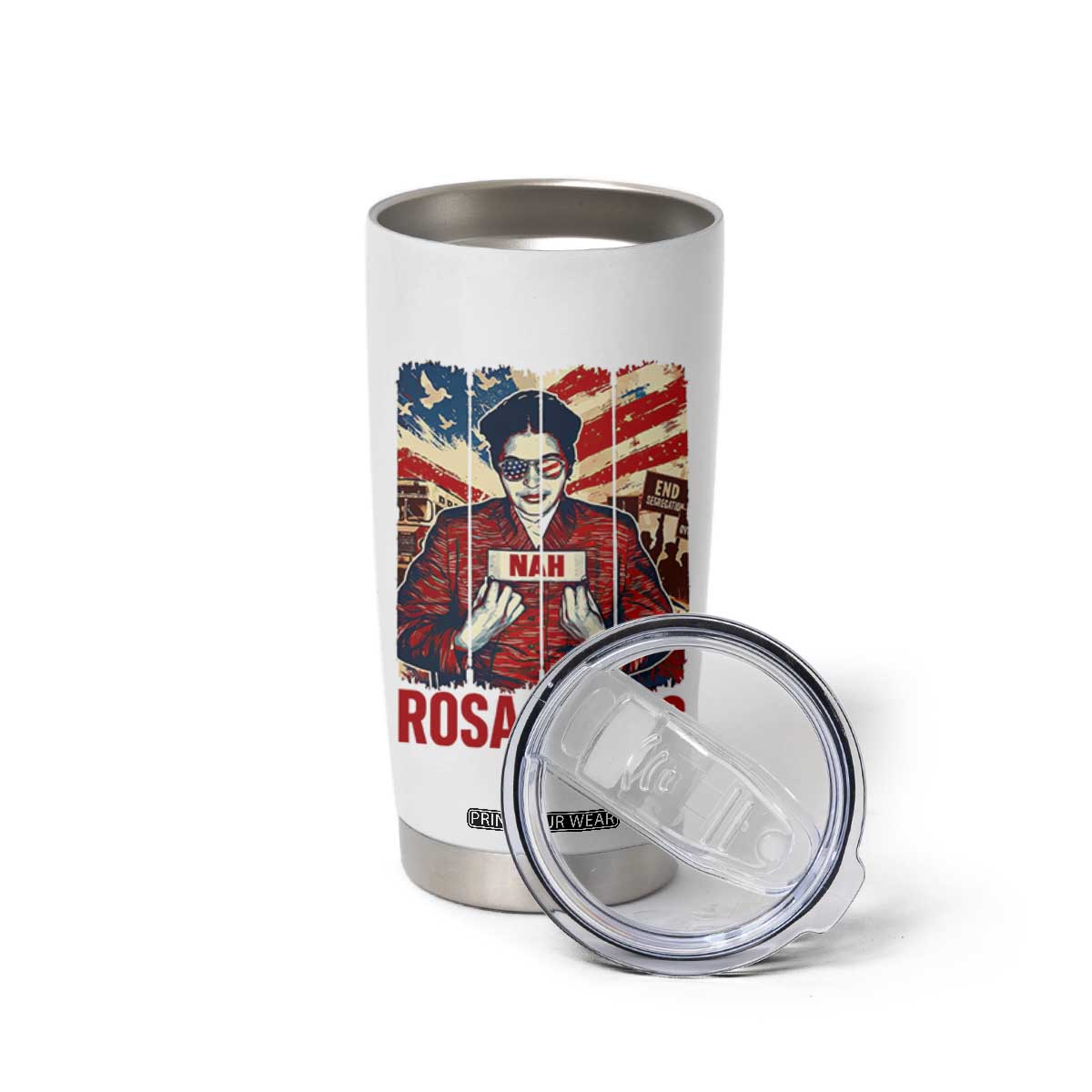 Nah Rosa Parks Tumbler Cup Black History Month Gift TS12 Print Your Wear