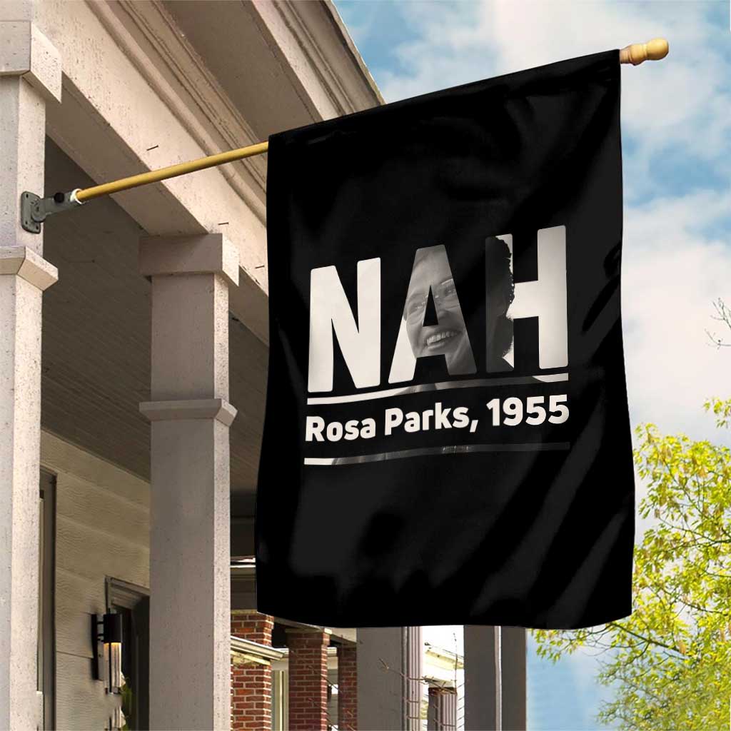 Nah Rosa Parks Garden Flag Female Empowerment American History TS12 Print Your Wear