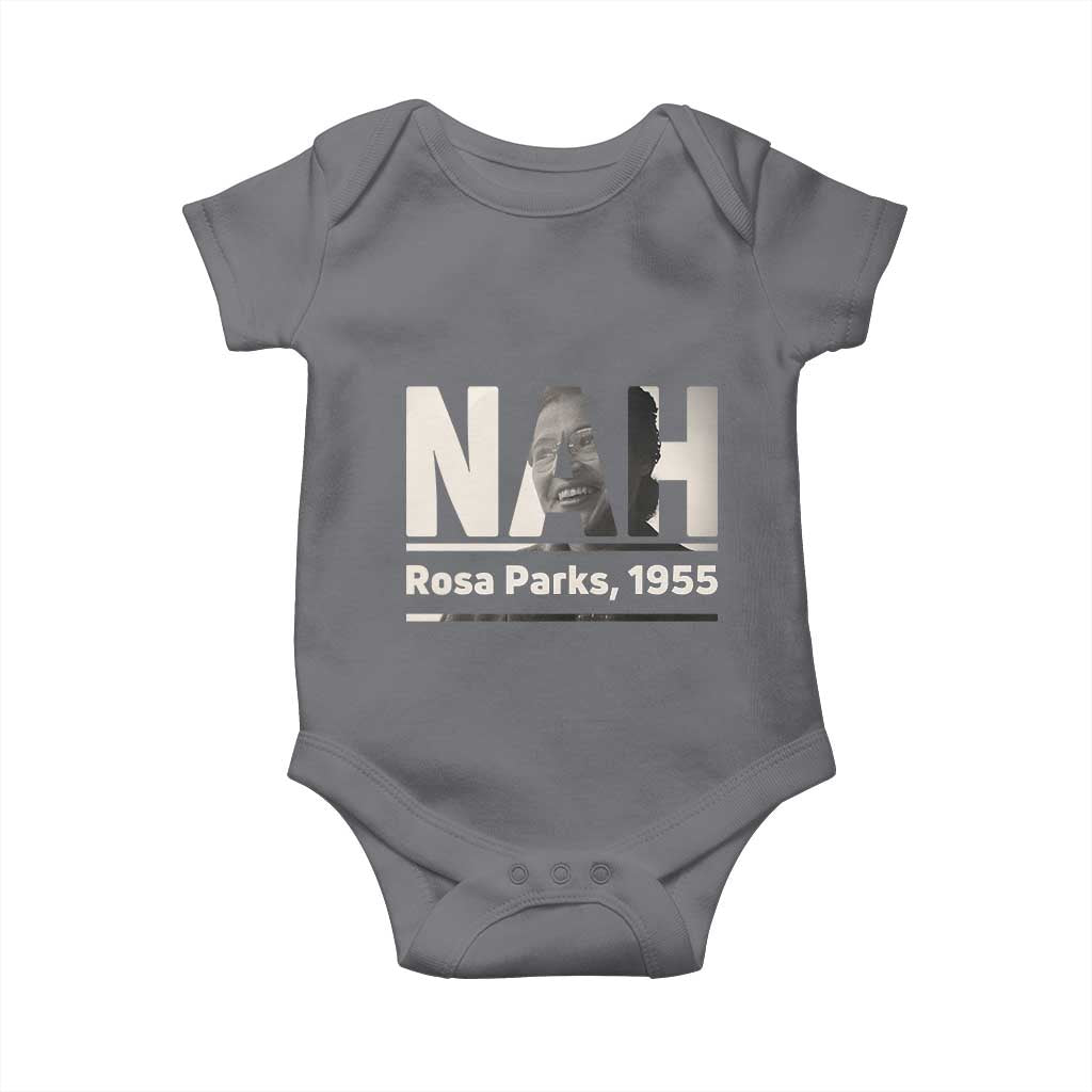 Nah Rosa Parks Baby Onesie Female Empowerment American History TS12 Charcoal Print Your Wear