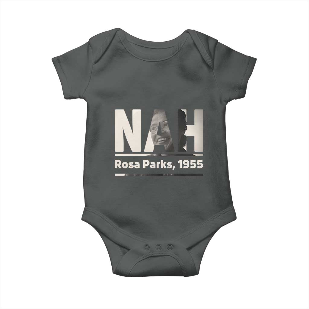 Nah Rosa Parks Baby Onesie Female Empowerment American History TS12 Dark Heather Print Your Wear