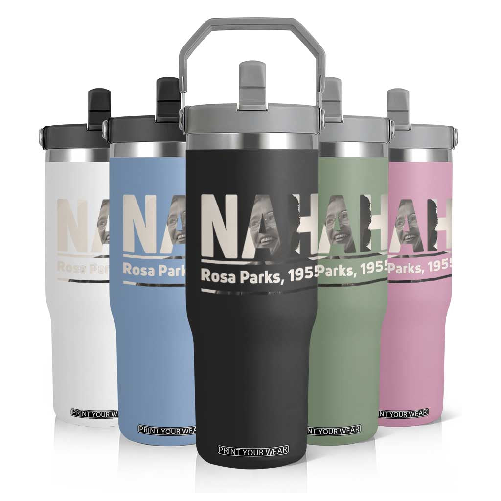 Nah Rosa Parks Flip Straw Tumbler Female Empowerment American History TS12 Print Your Wear