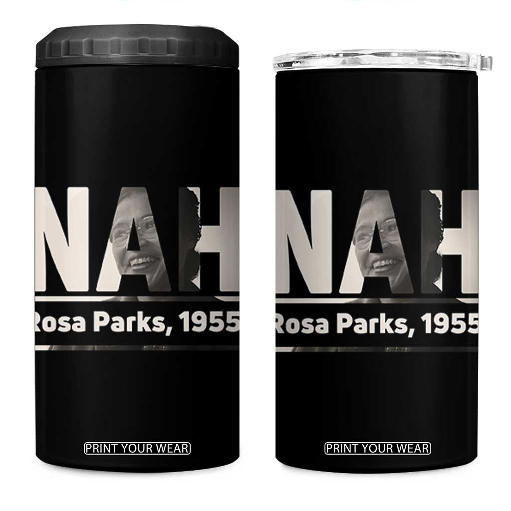 Nah Rosa Parks 4 in 1 Can Cooler Tumbler Female Empowerment American History TS12 One Size: 16 oz Black Print Your Wear
