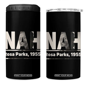 Nah Rosa Parks 4 in 1 Can Cooler Tumbler Female Empowerment American History TS12 One Size: 16 oz Black Print Your Wear