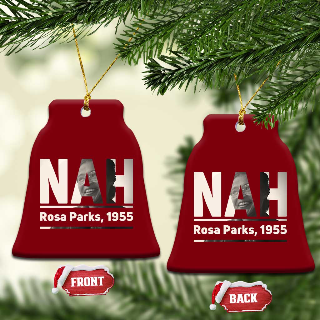 Nah Rosa Parks Ceramic Ornament Female Empowerment American History TS12 Print Your Wear