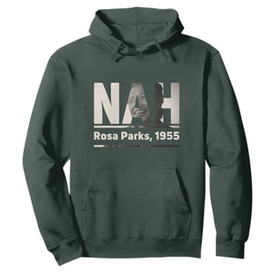 Nah Rosa Parks Hoodie Female Empowerment American History TS12 Dark Forest Green Print Your Wear