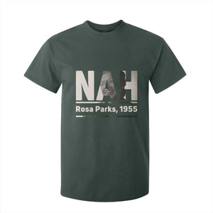Nah Rosa Parks T Shirt For Kid Female Empowerment American History TS12 Dark Forest Green Print Your Wear