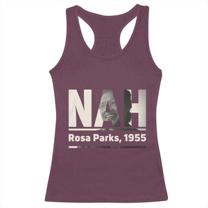 Nah Rosa Parks Racerback Tank Top Female Empowerment American History TS12 Maroon Print Your Wear