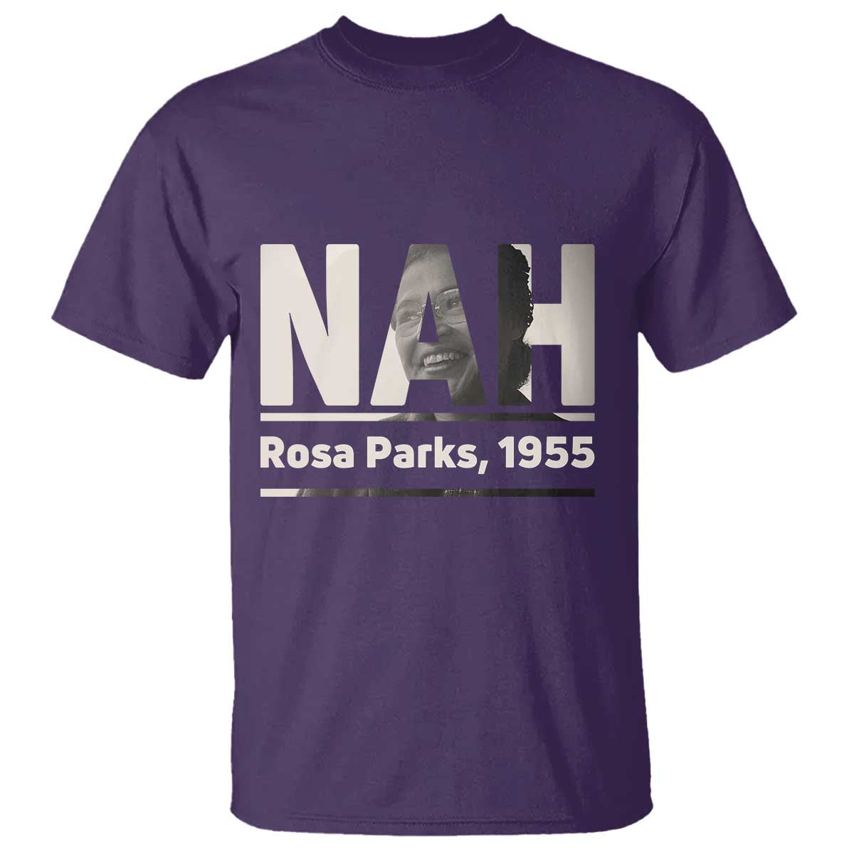 Nah Rosa Parks T Shirt Female Empowerment American History TS12 Purple Print Your Wear